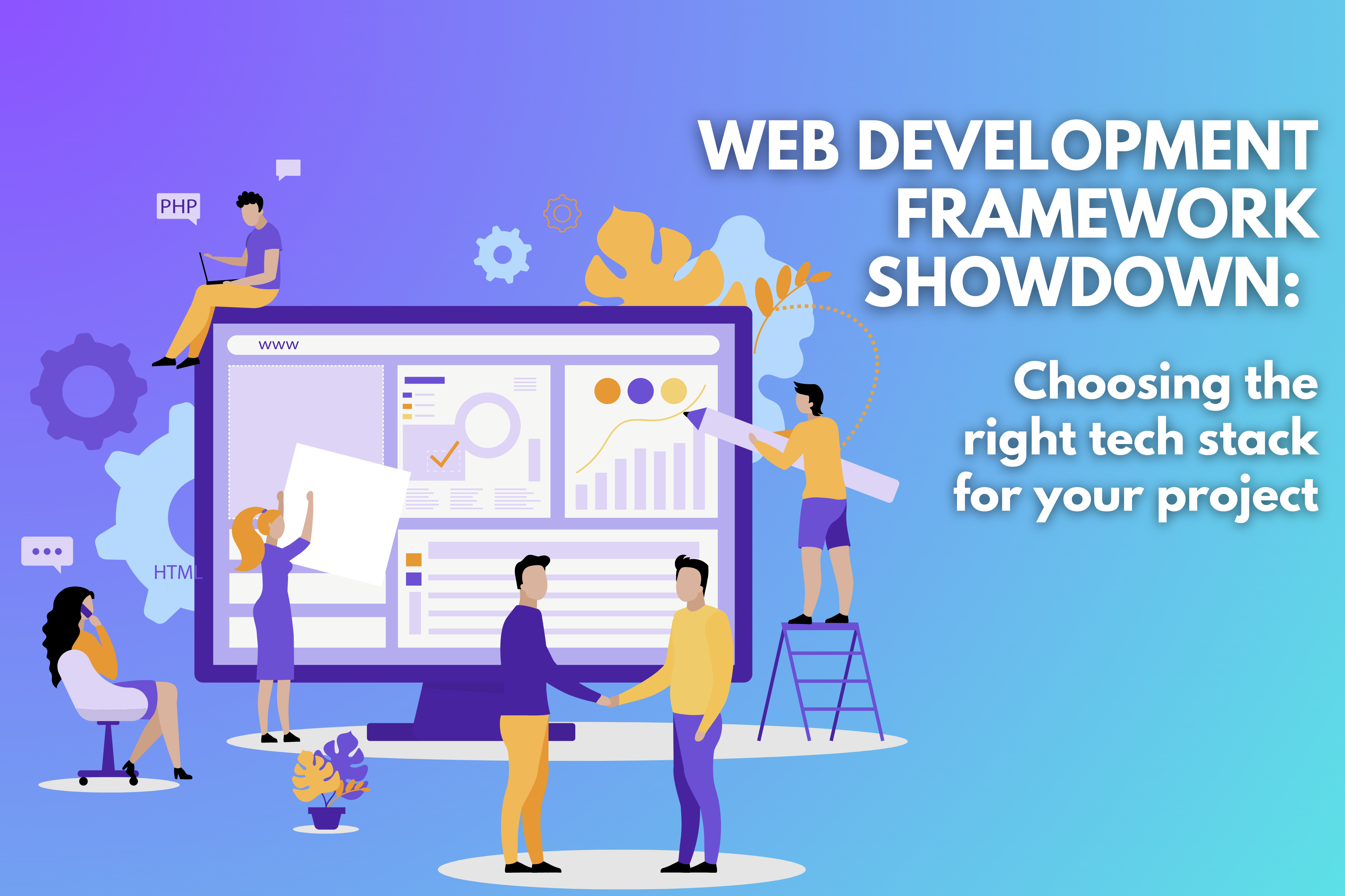 Web Development Framework Showdown: Choosing the Right Tech Stack for Your Project